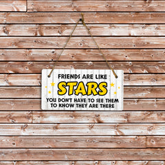 Friends Are Like Stars You Don't Have To See Them To Know They Are There 5x10 Hanging Plus Wall or Door Sign | Family and Loved Ones Home Decor