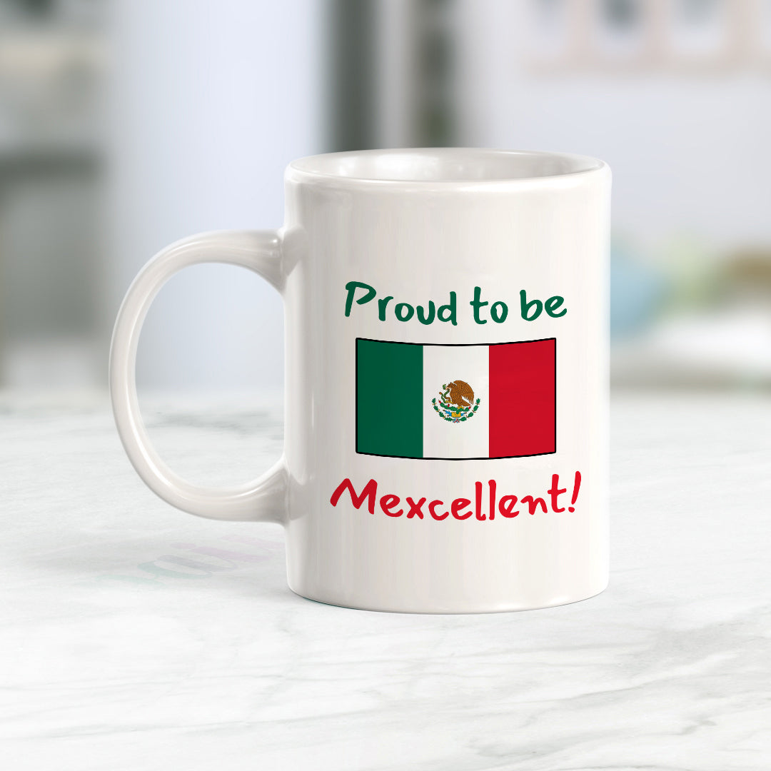 Designs ByLITA Proud to be Mexcellent! 11oz Plastic or Ceramic Coffee Mug Elegance | Great Novelty Gift | High Quality Sublimation | Mexican Pride