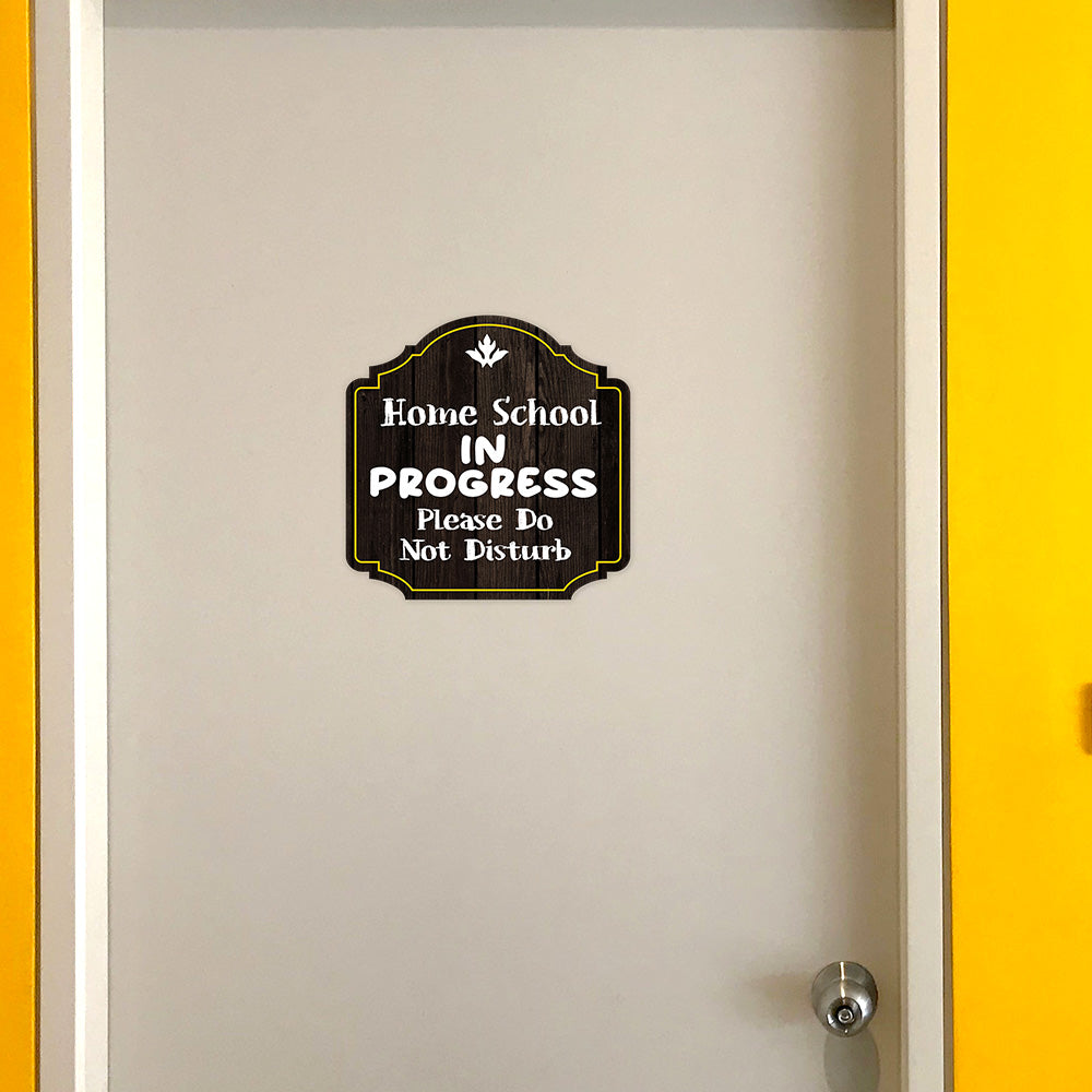 Heritage Plus Home School In Progress Please Do Not Disturb Wall or Door Sign | School Signage