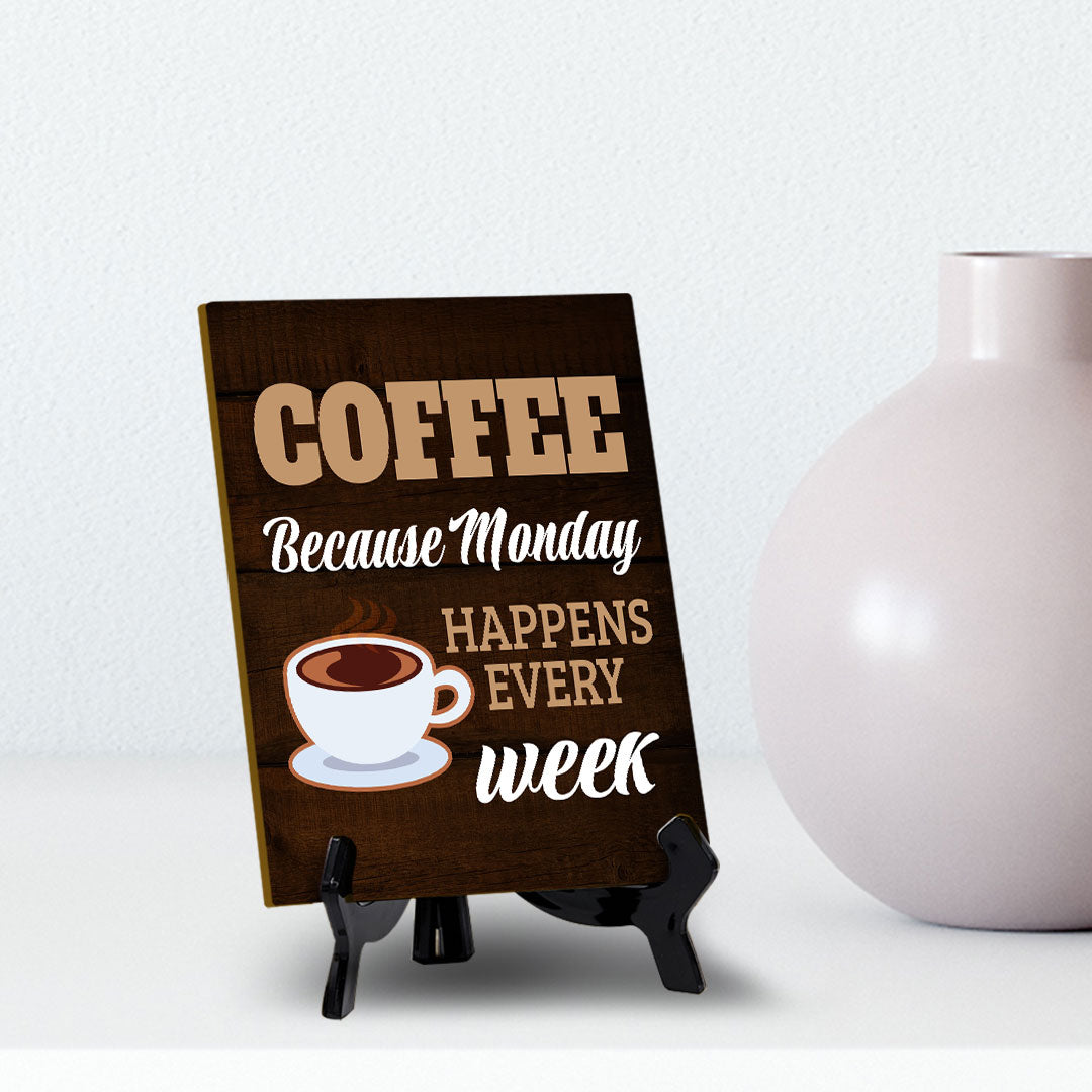 Funny Coffee Home & Office Decor Table Sign with Acrylic Stand (6x8“)