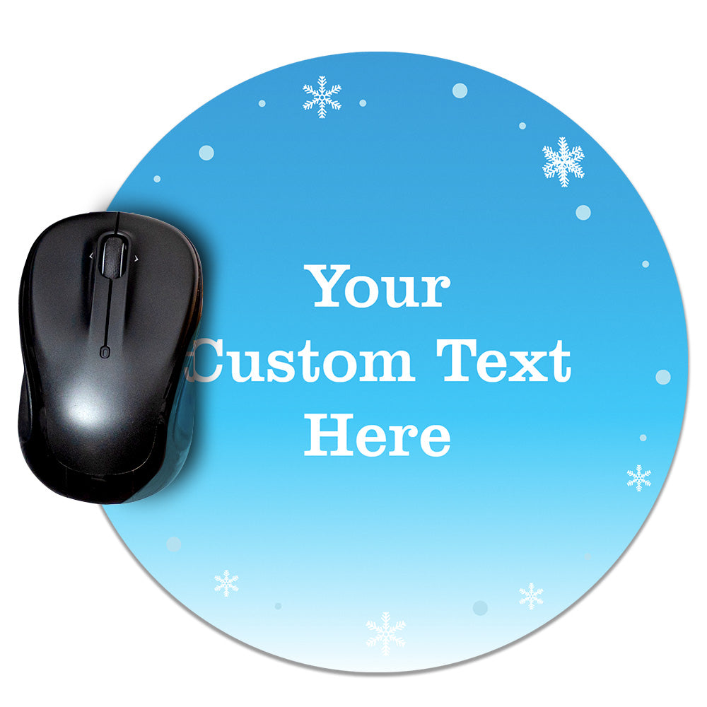 Customizable 8x8" Circle Shaped Mouse Pad - Snowflake Winter Design - Personalizable with Your Own Message - Perfect for Work - Durable, Non-Slip Base