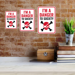 Portrait Round Plus I'm A Danger To Society Wall or Door Sign | Easy Installation | Funny Novelty Imitation Warning Signs