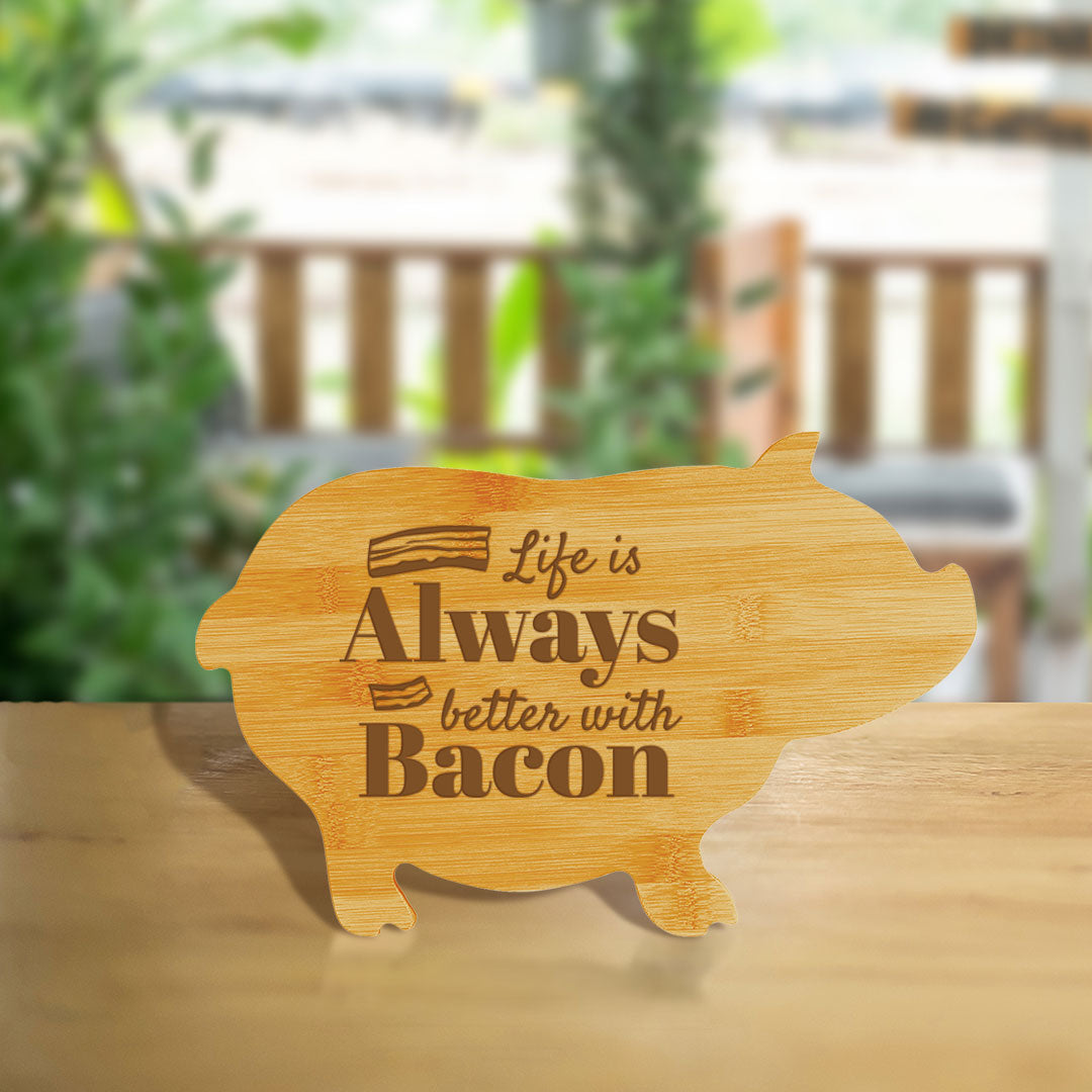 Life is Always Better with Bacon (13.75 x 8.75") Pig Shape Cutting Board | Funny Decorative Kitchen Chopping Board