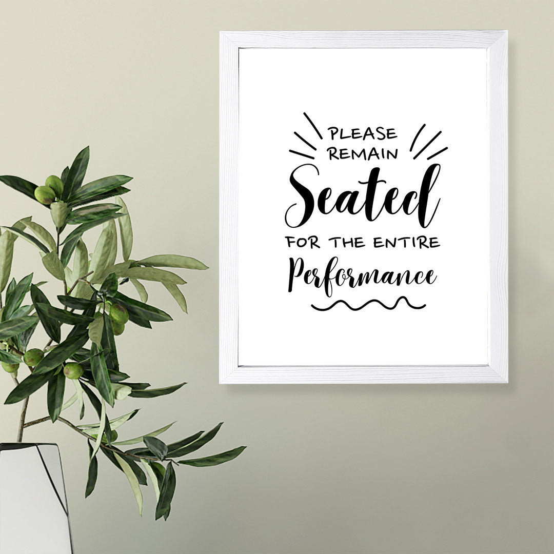 Designs ByLITA Please Remain Seated For The Entire Performance, Wall Print Art | Bathroom Décor