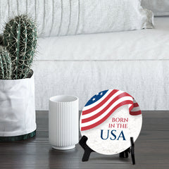 Born in the USA (5 x 5“) Circle Table Sign with Acrylic Stand | American Pride Decoration