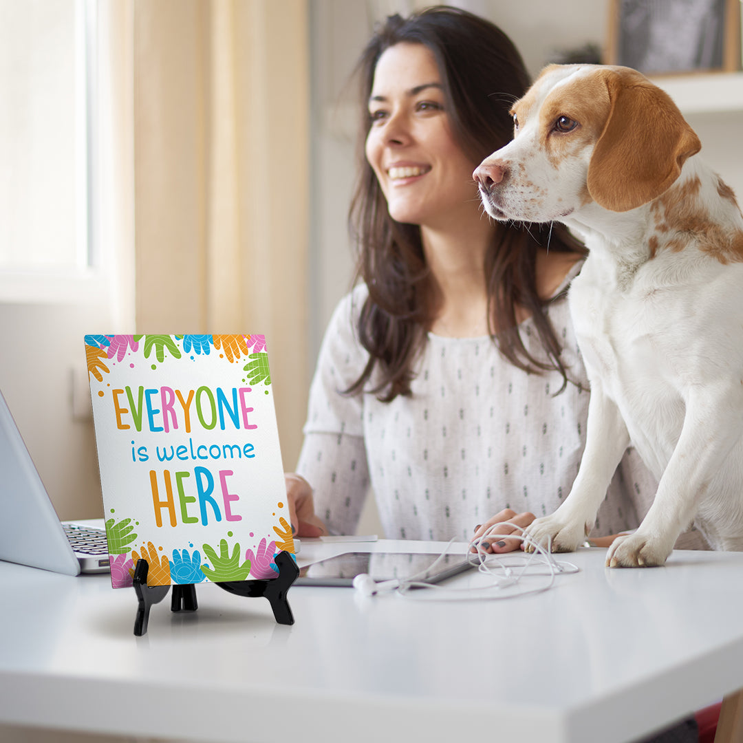 Everyone Is Welcome Here Table Sign with Acrylic Stand (6x8“) | Elementary School Decoration