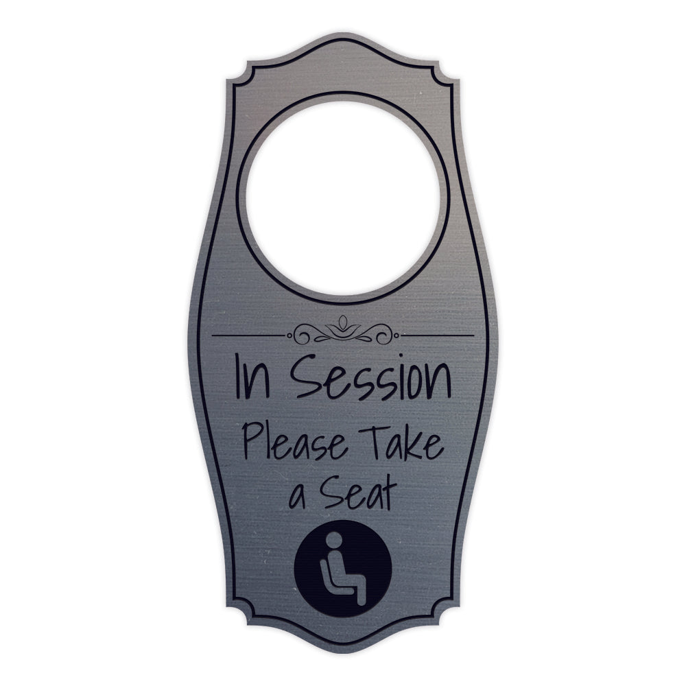 In Session Please Take A Seat Door Hanger | House or Business Door Sign