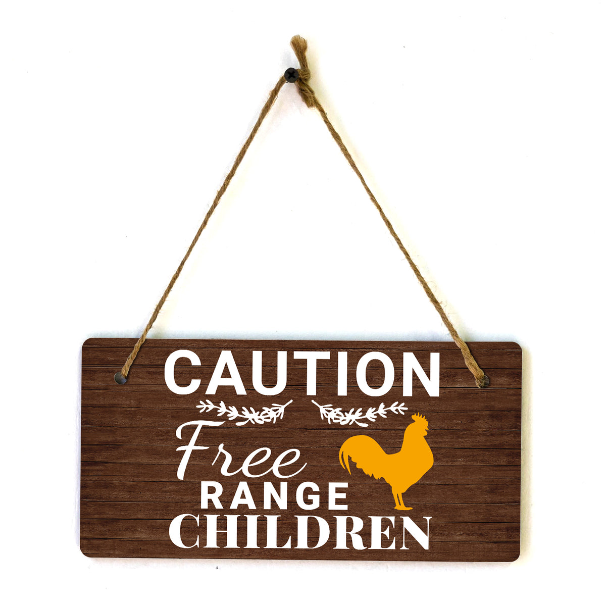 Caution Free Range Children 5x10 Hanging Plus Wall or Door Sign | Funny Home Decor