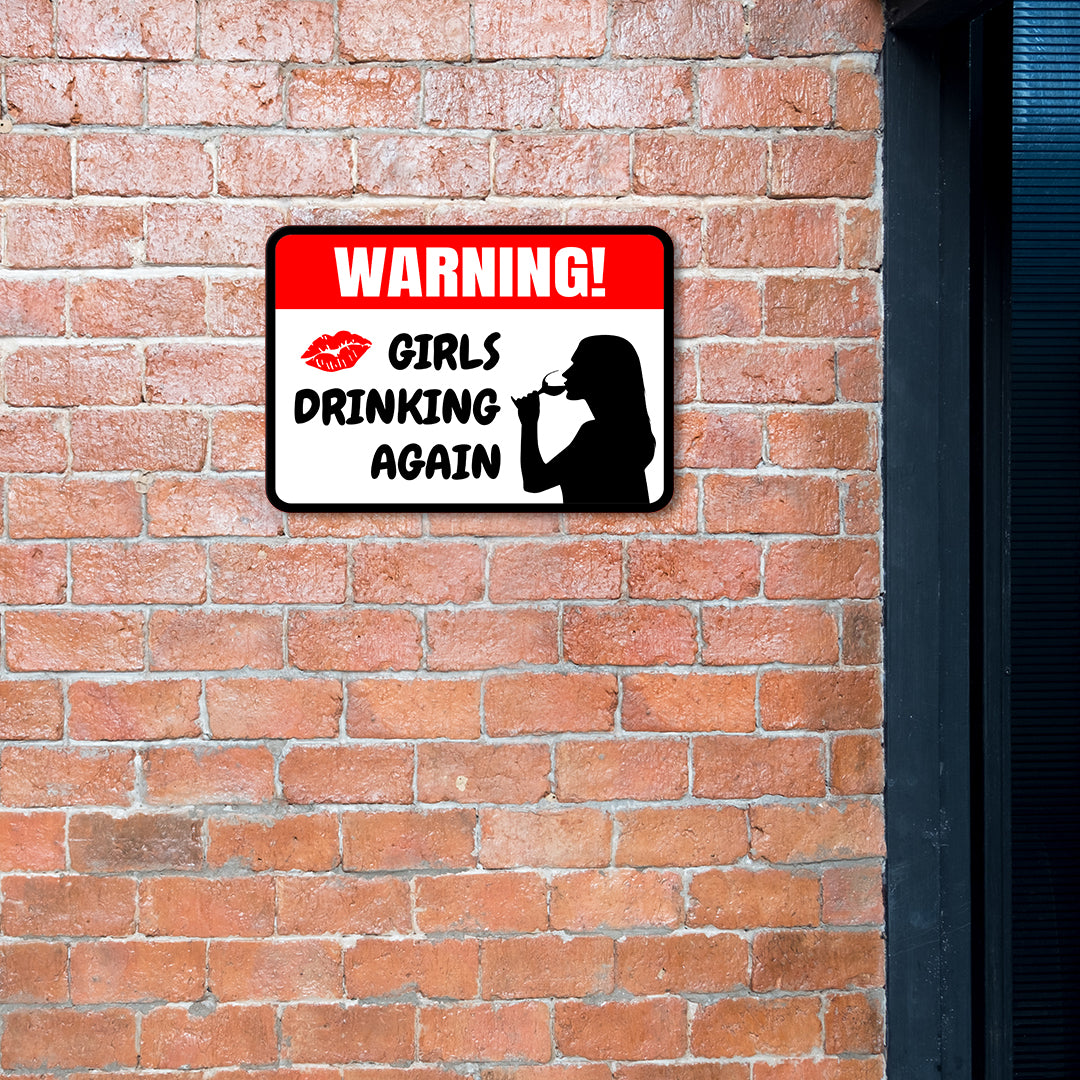 Classic Framed Plus Warning! Girls Drinking Again Wall or Door Sign | Novelty Funny Warning Signs