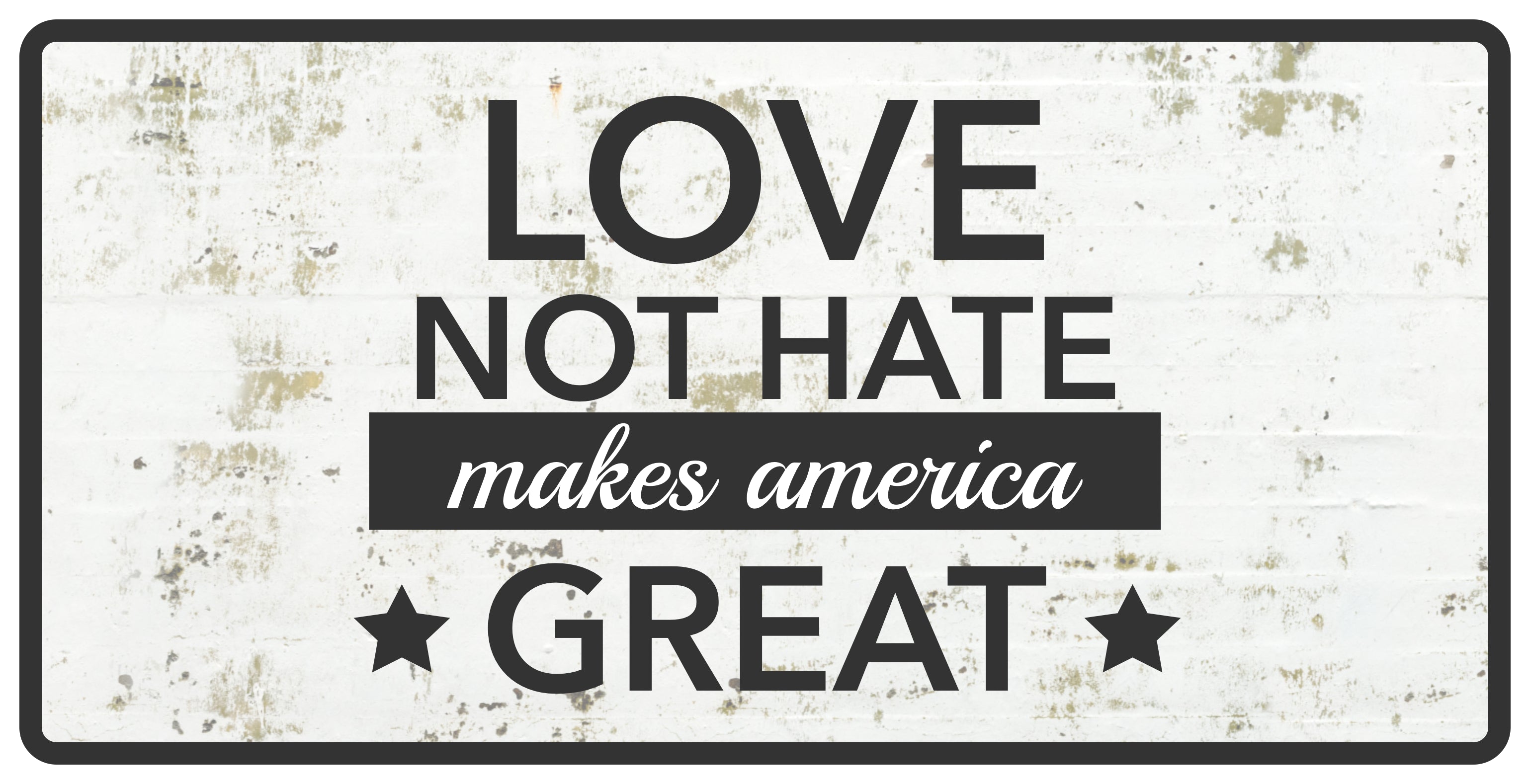 Love Not Hate Makes America Great 5x10 Hanging Wall or Door Sign | Decorative Household Signs for American Families