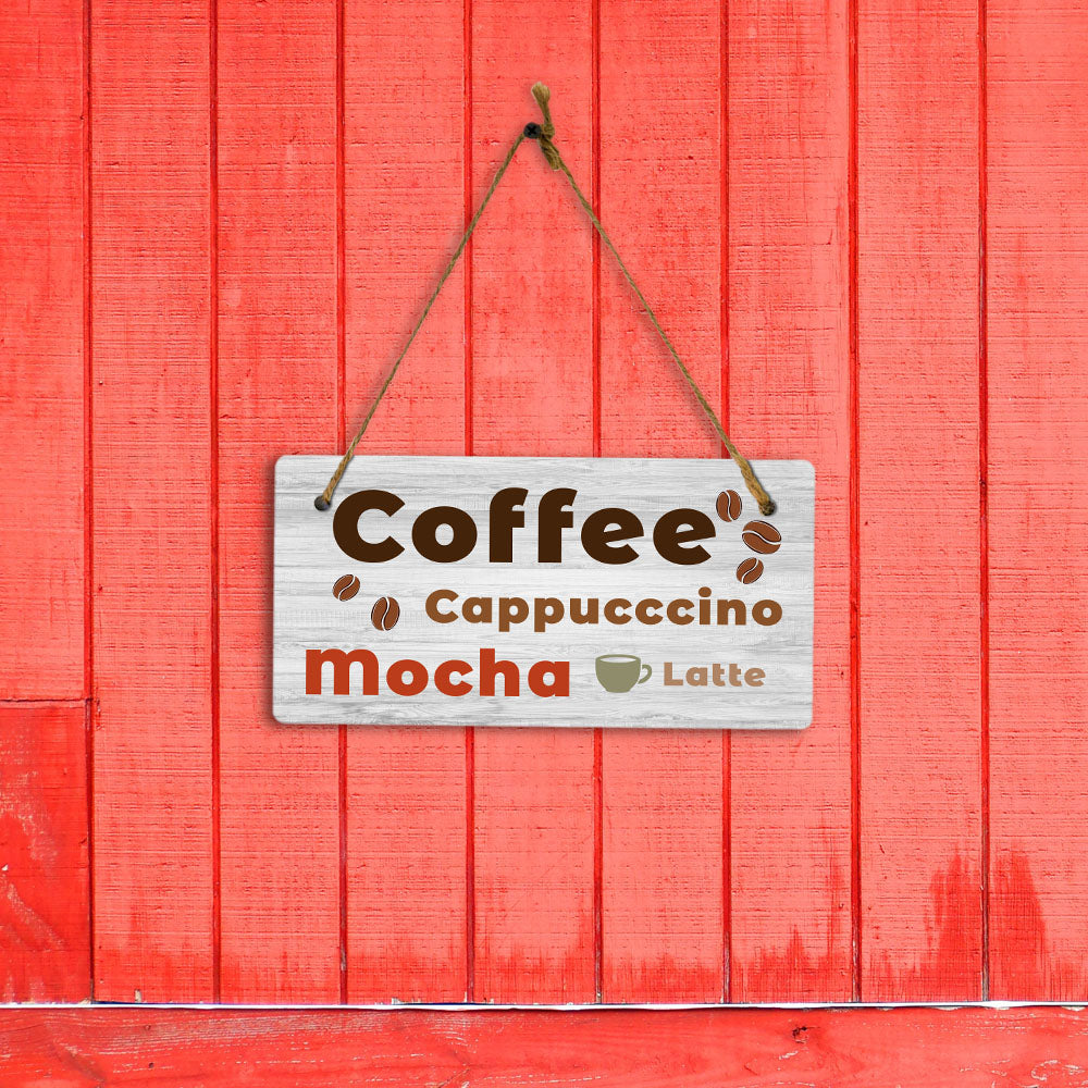 Coffee Cappucccino Mocha Latte 5" x 10" Hanging Wall or Door Sign | Funny Home Decor