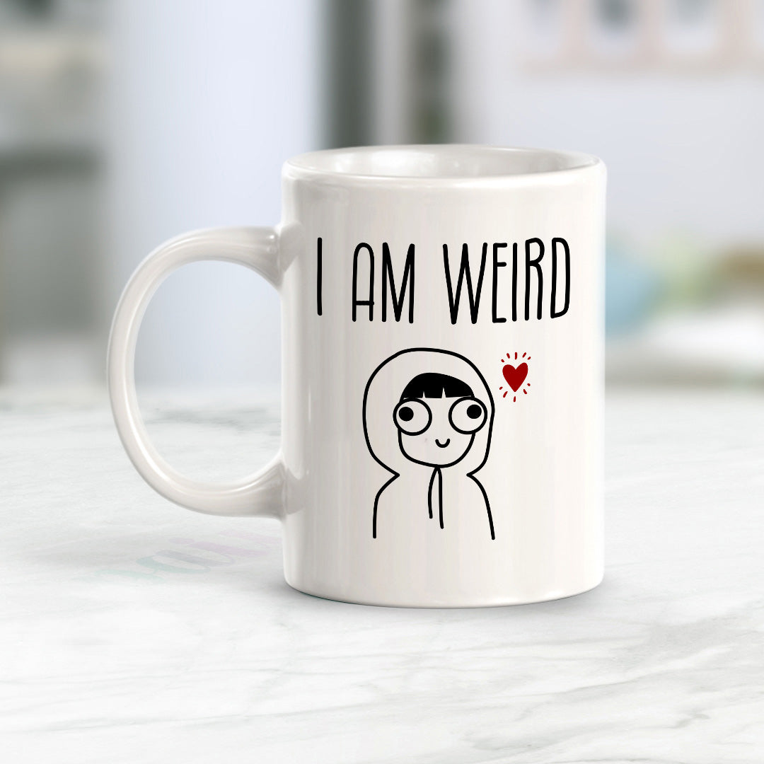 I Am Weird 11oz Plastic or Ceramic Mug | Coffee Mugs Ideas for Couples