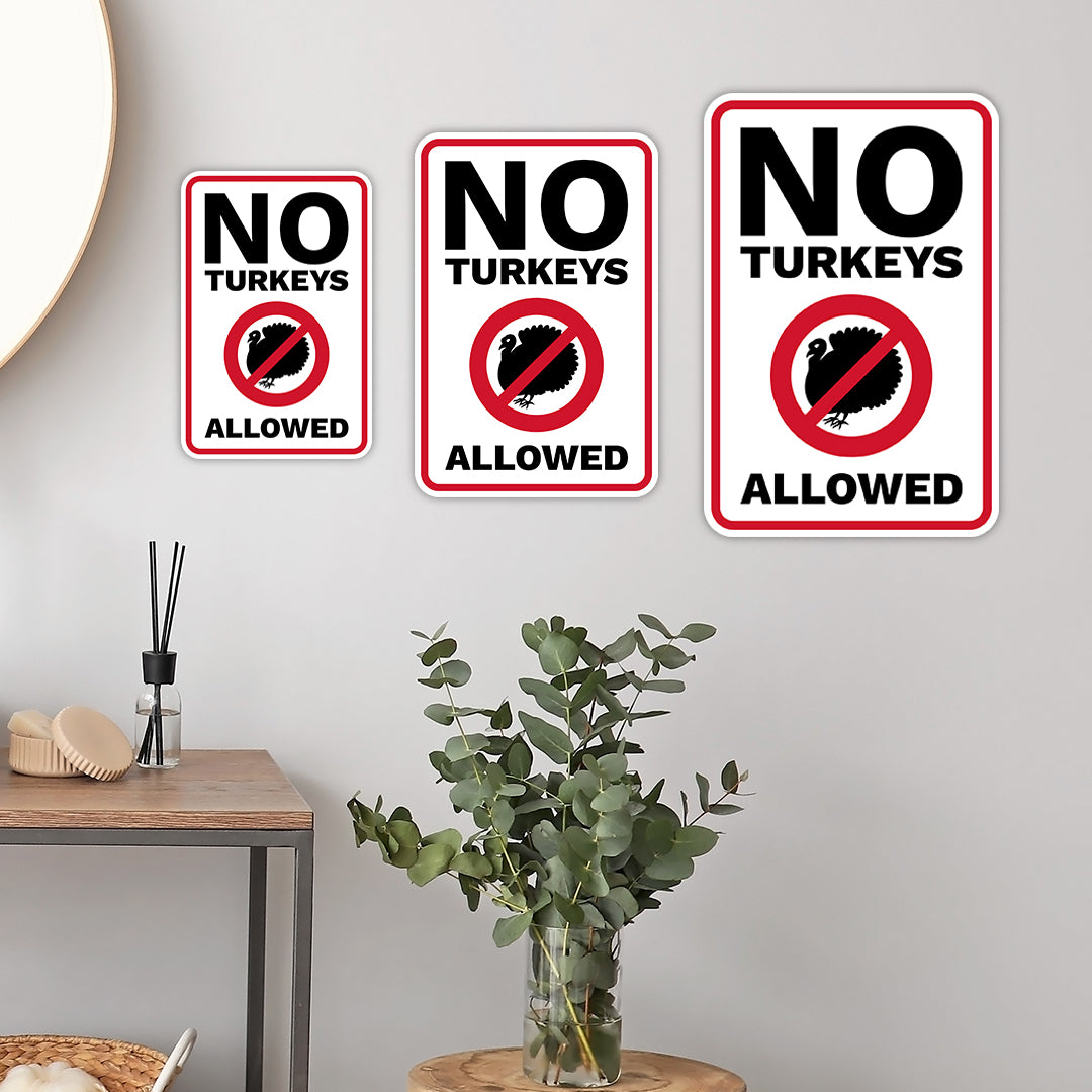 Portrait Round Plus No Turkeys Allowed Wall or Door Sign | Easy Installation | Funny Novelty Imitation Warning Signs