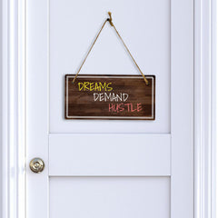 Dreams Demand Hustle 5x10 Hanging Plus Wall or Door Sign | Home Decor