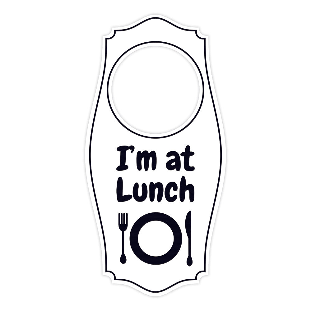 I'm At Lunch Door Hanger | House or Business Door Sign