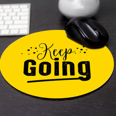 Circle Mouse Pad (8 x 8") - "Keep Going" - Motivational Office Desk Accessory for Inspiration & Focus