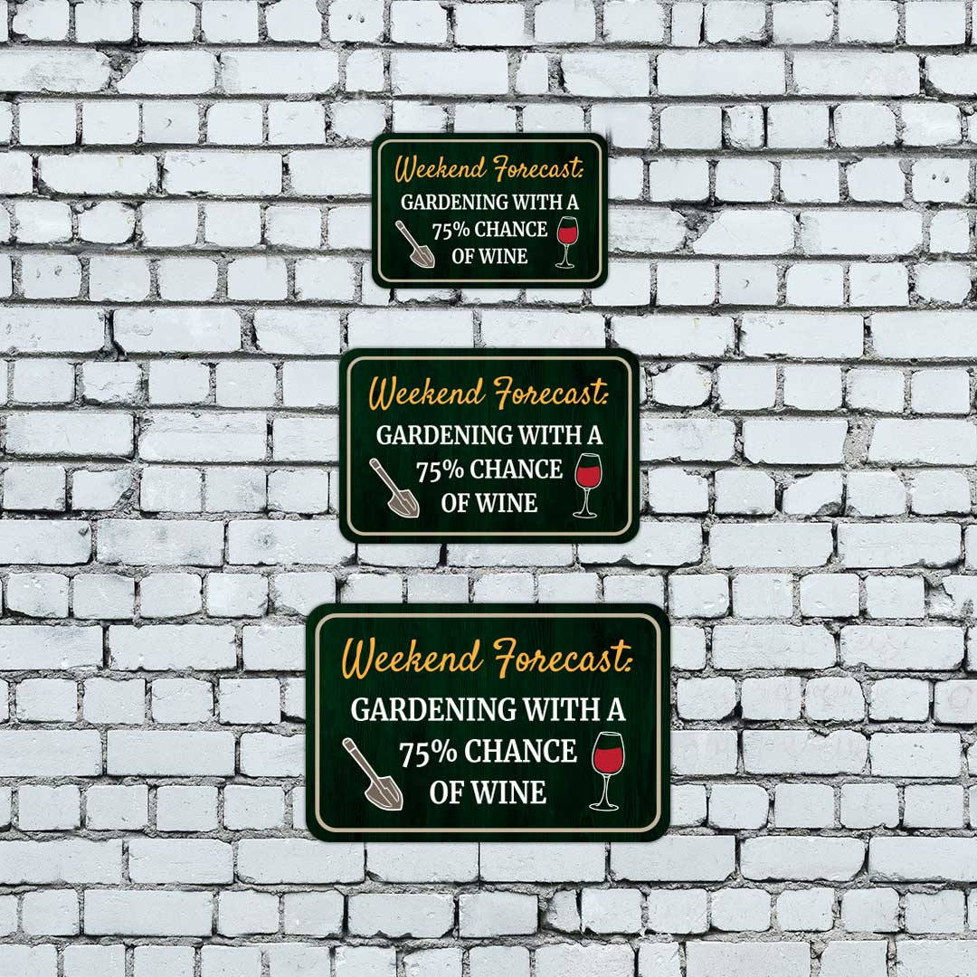 Classic Framed Plus Weekend Forecast: Gardening With A 75% Chance Of Wine Door or Wall Sign | Home & Garden Decor