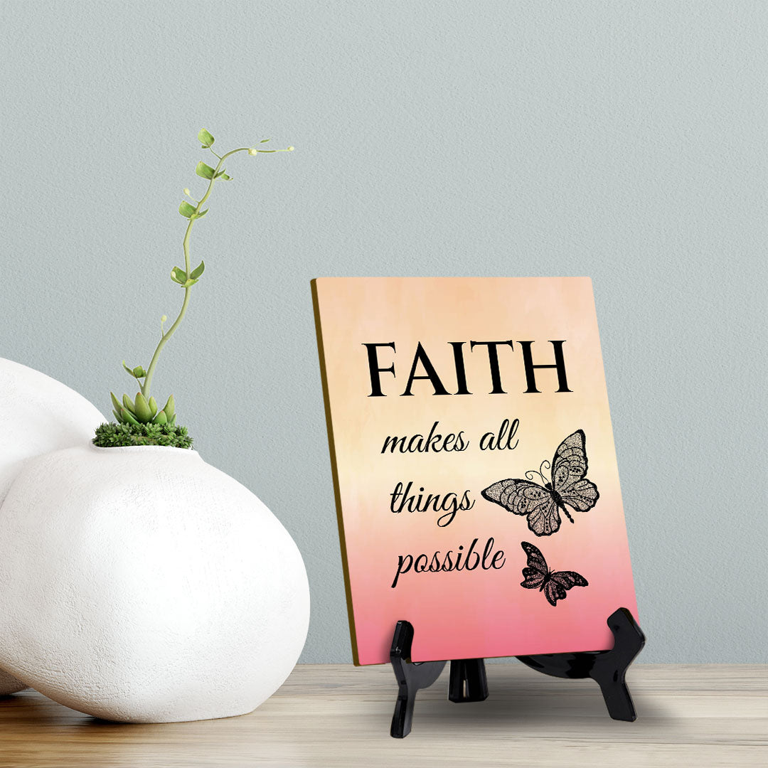 Faith Makes All Things Possible Table Sign with Acrylic Stand (6x8“) | Classroom & Home Decor