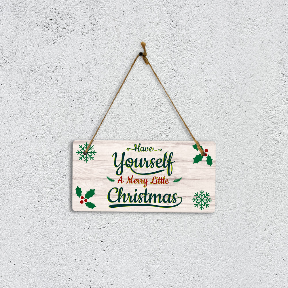 Have Yourself A Merry Little Christmas 5x10 Hanging Plus Wall or Door Sign | Christmas Home Décor