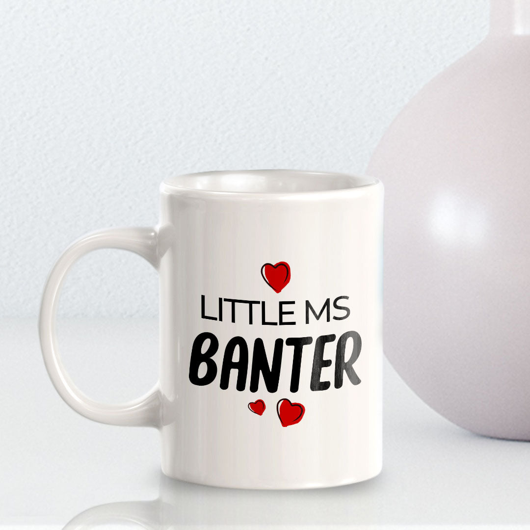 Little Ms Banter 11oz Plastic or Ceramic Mug | Cute Funny Cups