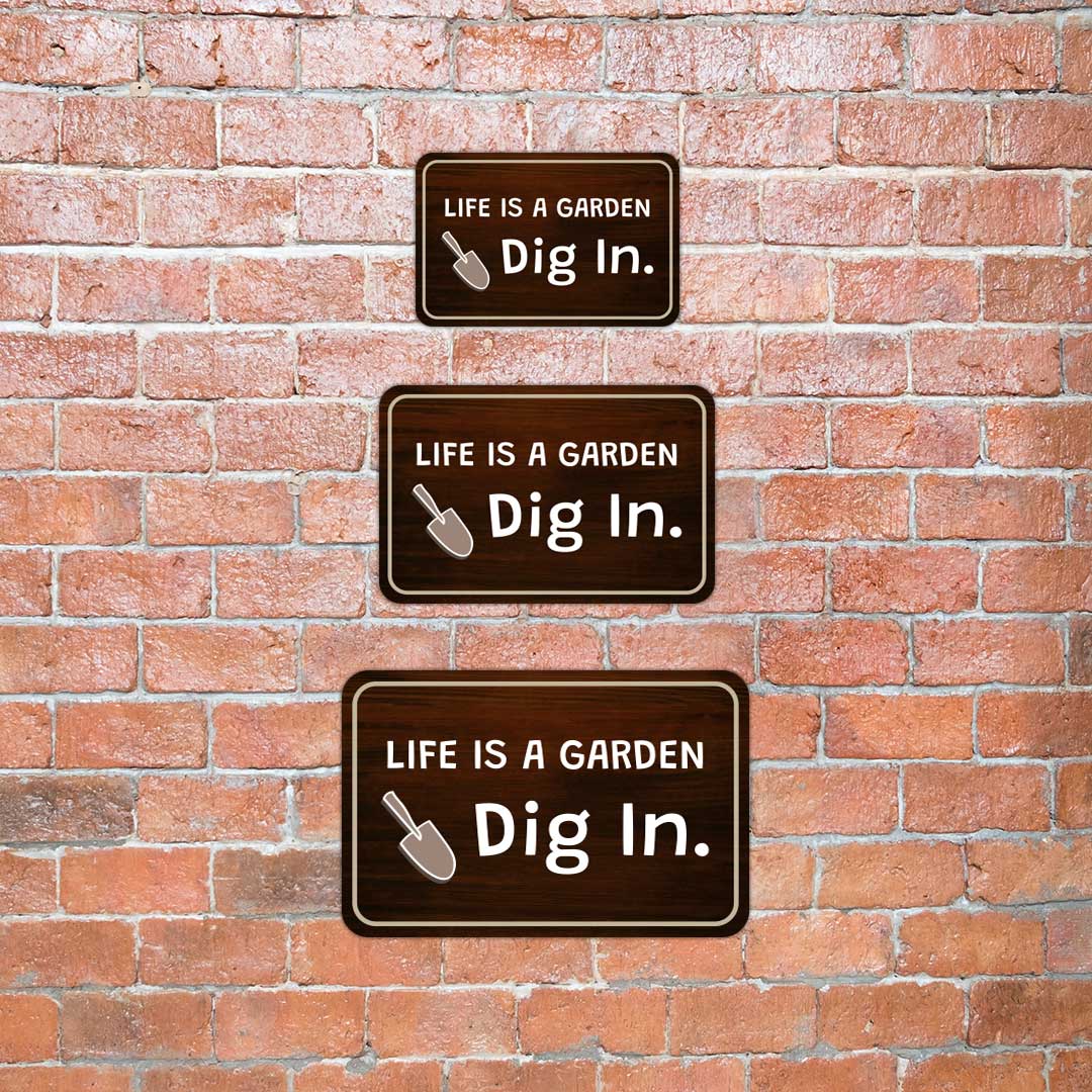 Classic Framed Plus Life Is A Garden Dig In. Door or Wall Sign | Home & Garden Decor