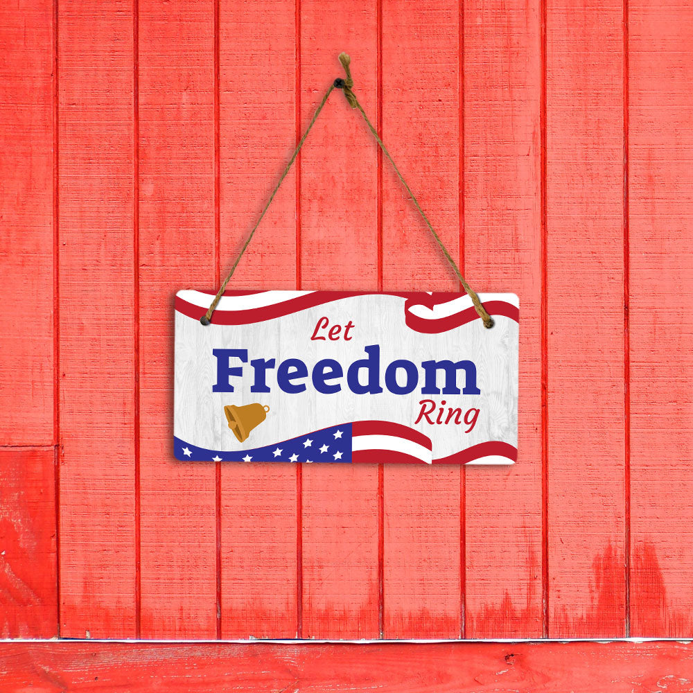 Let Freedom Ring 5x10 Hanging Plus Wall or Door Sign | American Pride