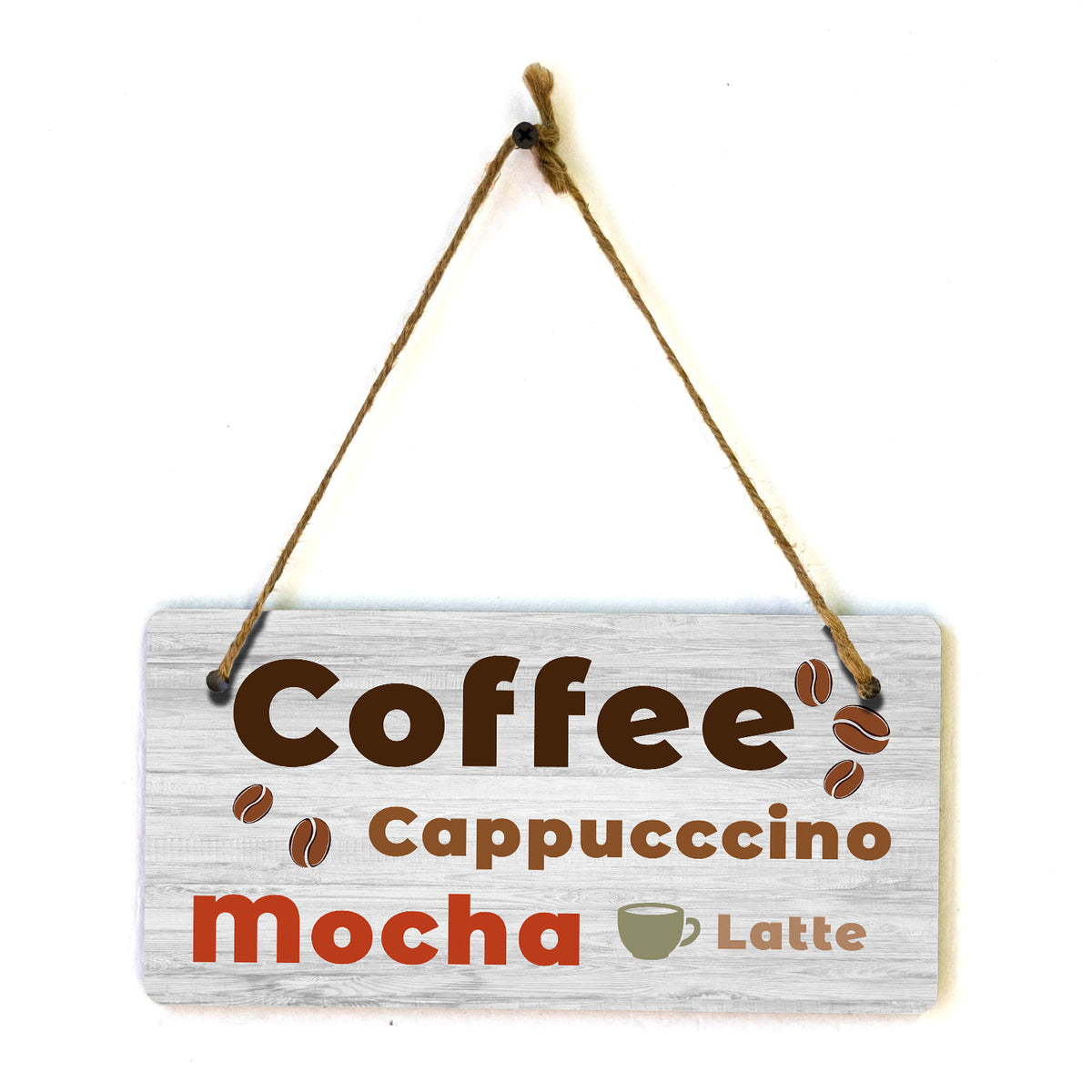 Coffee Cappucccino Mocha Latte 5" x 10" Hanging Wall or Door Sign | Funny Home Decor