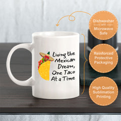 Designs ByLITA Living the Mexican Dream, One Taco At a Time 11oz Plastic or Ceramic Coffee Mug Elegance | Great Novelty Gift | High Quality Sublimation | Mexican Pride