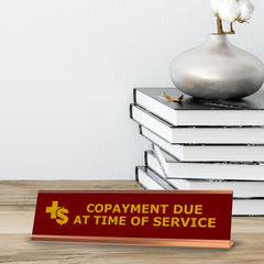 Copayment Due At Time of Service, Redwine Gold Frame, Desk Sign (2x8")