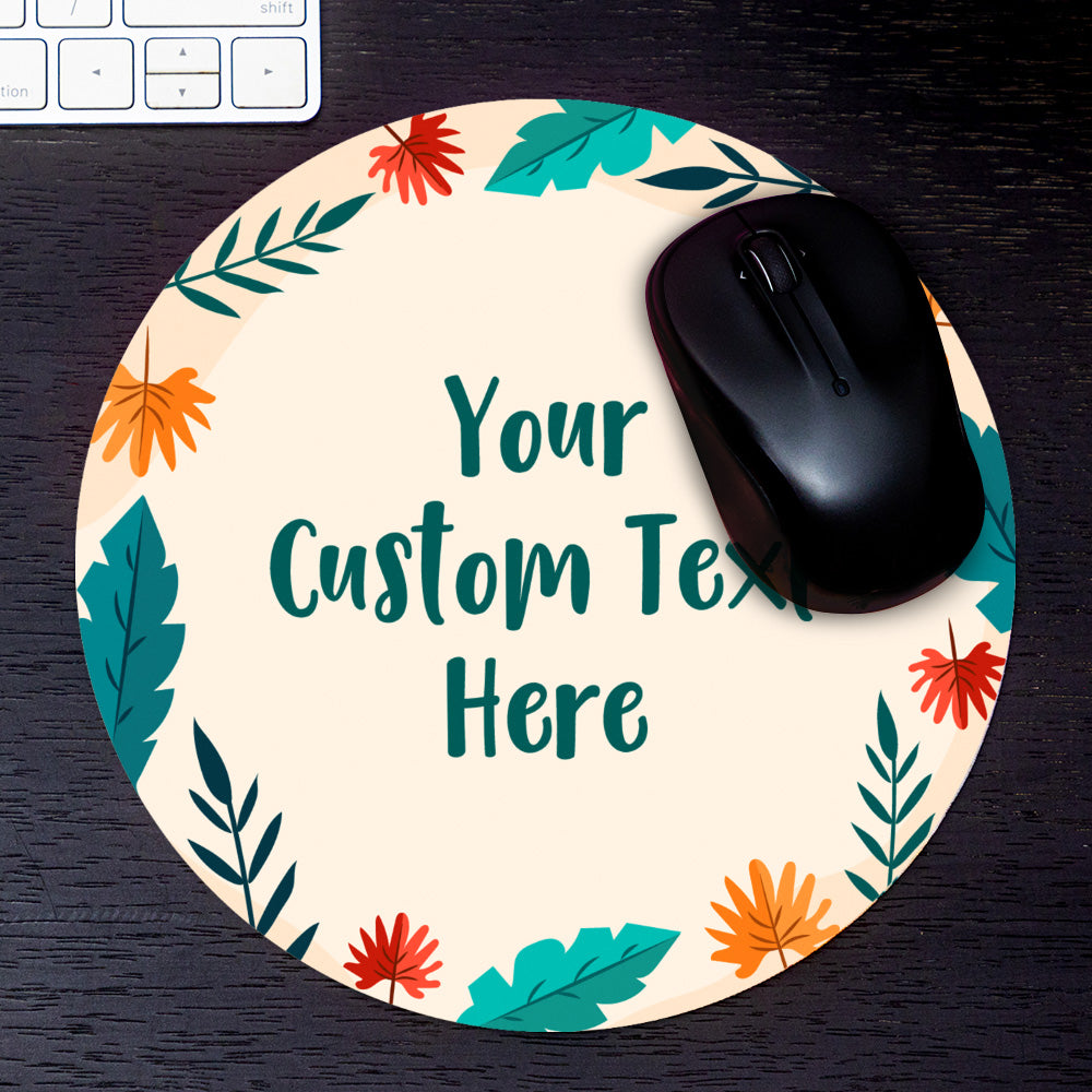 Customizable (8 x 8") Circle Mouse Pad - Tropical Leaves Design - Add Your Own Custom Message or Text