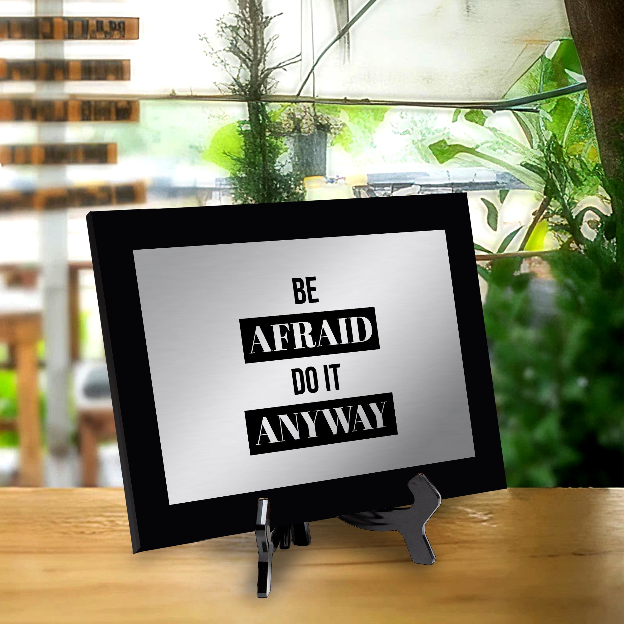 Be Afraid and Do It Anyway Decorative Wall Plaque | Easel Mount Option | Inspirational Affirmation Wall Art