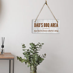 Dad's BBQ Area Keep Back He Knows What He's Doing 5x10 Hanging Plus Wall or Door Sign | Funny Home Decor