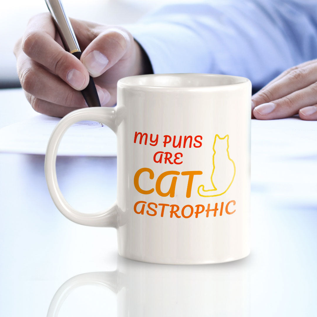 My Puns Are Cat-Astrophic 11oz Plastic or Ceramic Coffee Mug | Witty Funny Coffee Cups