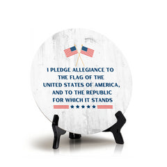 I Pledge Allegiance to the Flag of the United States of America, and to the Republic for Which it Stands (5 x 5“) Circle Table Sign with Acrylic Stand | American Pride Decoration