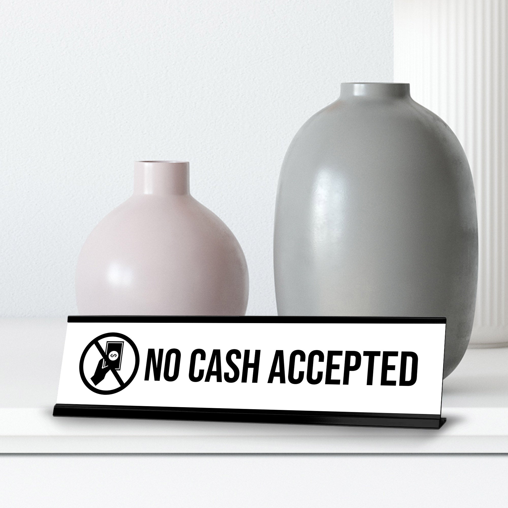 No Cash Accepted Black Frame, Desk Sign (2x8")