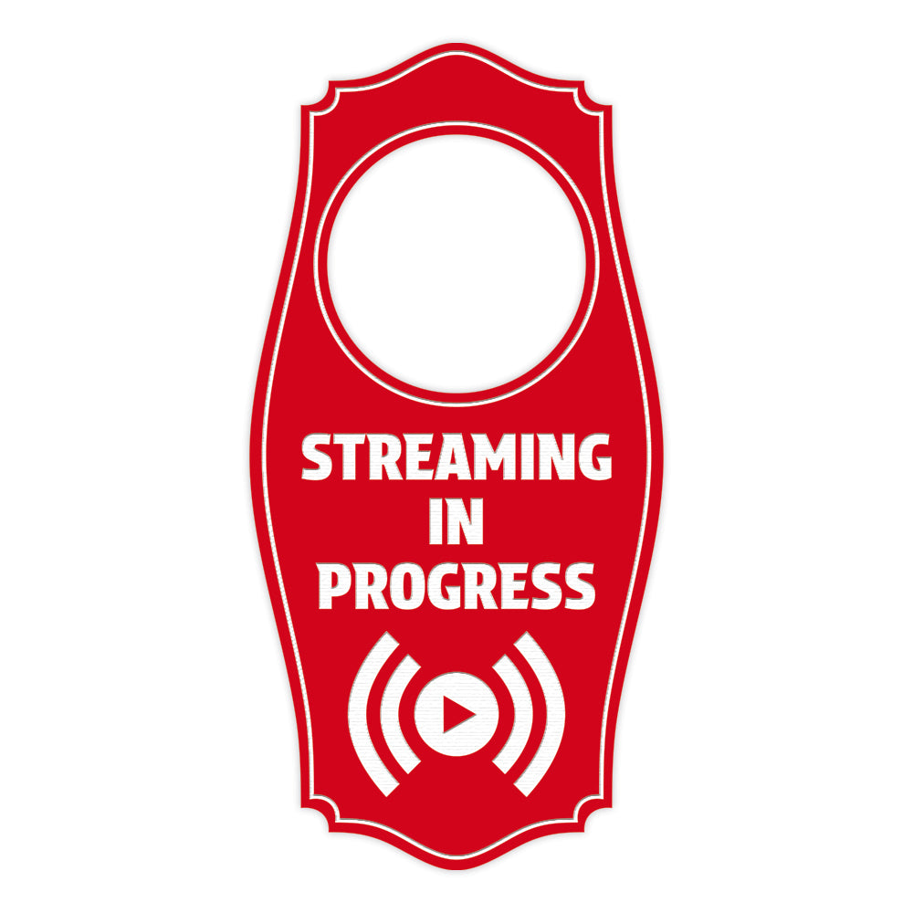 Streaming In Progress Door Hanger | House or Business Door Sign