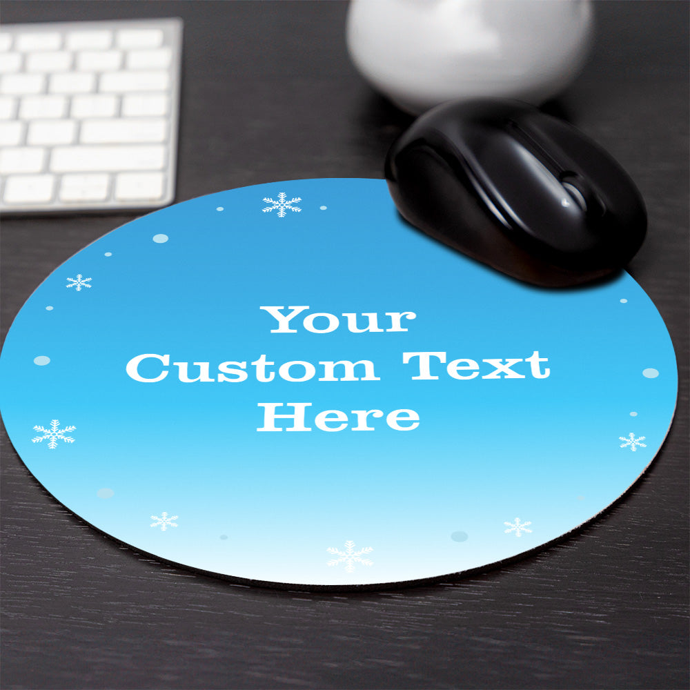 Customizable 8x8" Circle Shaped Mouse Pad - Snowflake Winter Design - Personalizable with Your Own Message - Perfect for Work - Durable, Non-Slip Base