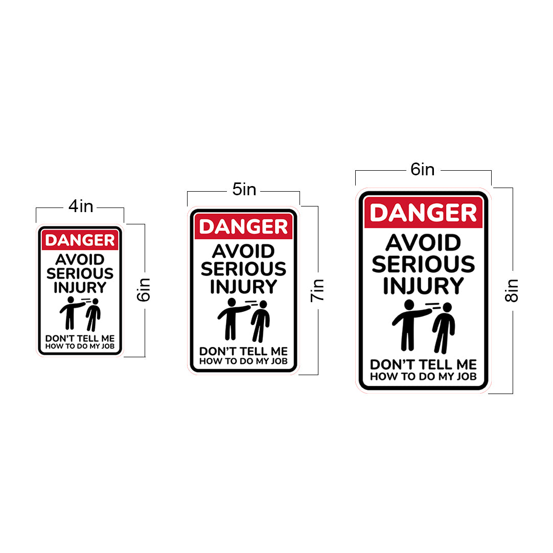 Portrait Round Plus Danger Avoid Serious Injury Don't Tell Me How To Do My Job Wall or Door Sign | Easy Installation | Funny Novelty Imitation Warning Signs