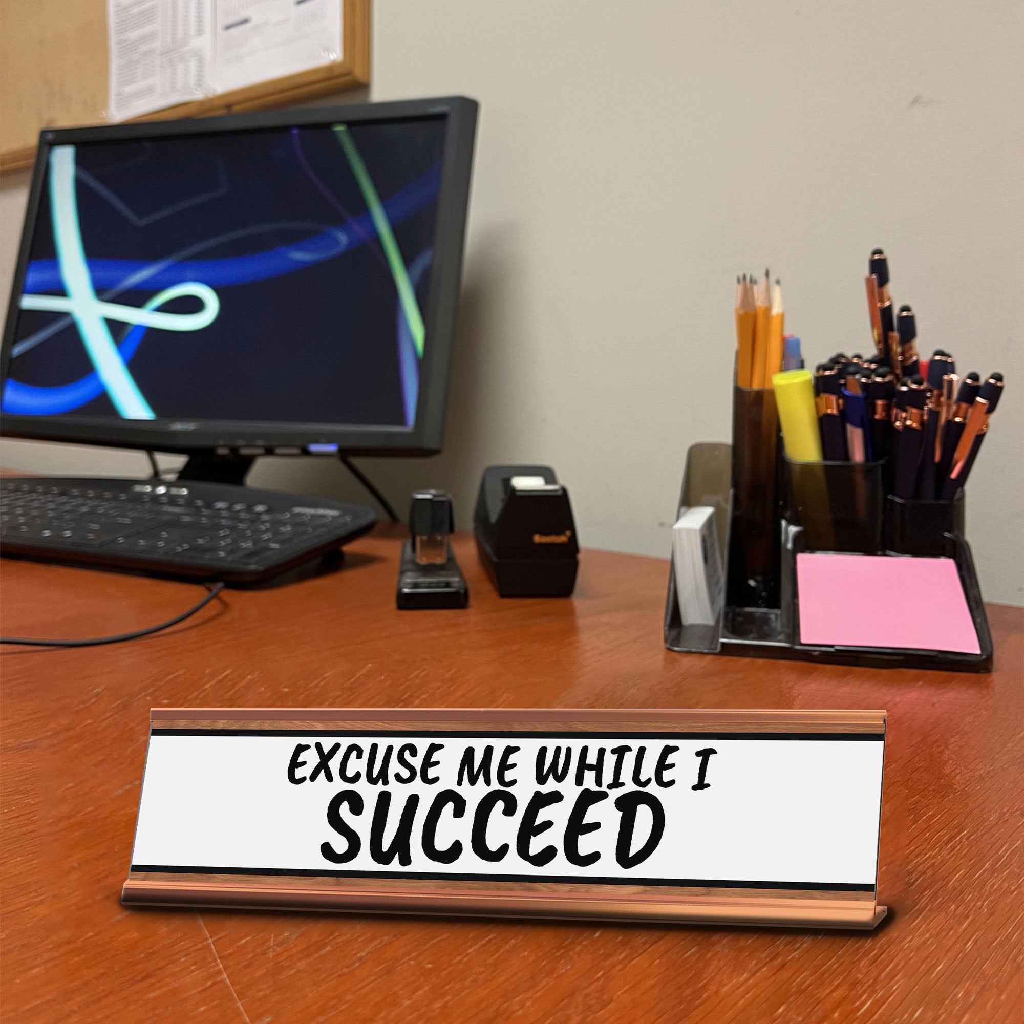 Excuse Me While I Succeed Desk Sign (2x10") | Funny Office Decor