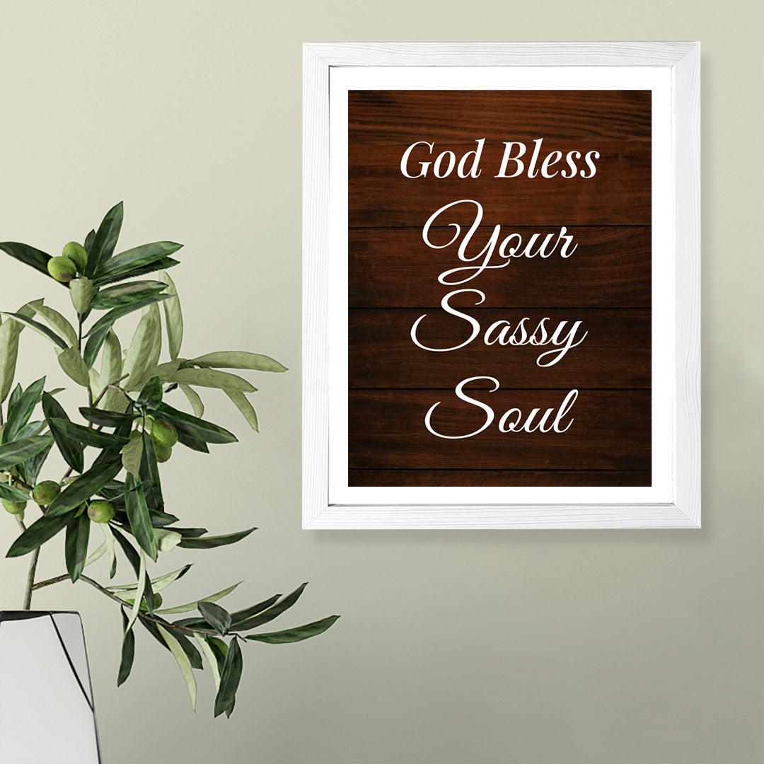 Designs ByLITA God Bless Your Sassy Soul, Wall Print (Framed) | Home Decor