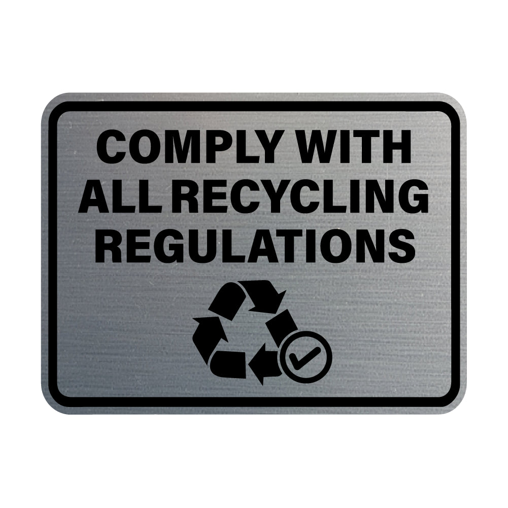 Signs ByLITA Classic Framed Comply With All Recycling Regulations Wall or Door Sign