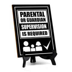 Signs ByLITA Parental Or Guardian Supervision Is Required Table Sign with Acrylic Stand (6x8“)