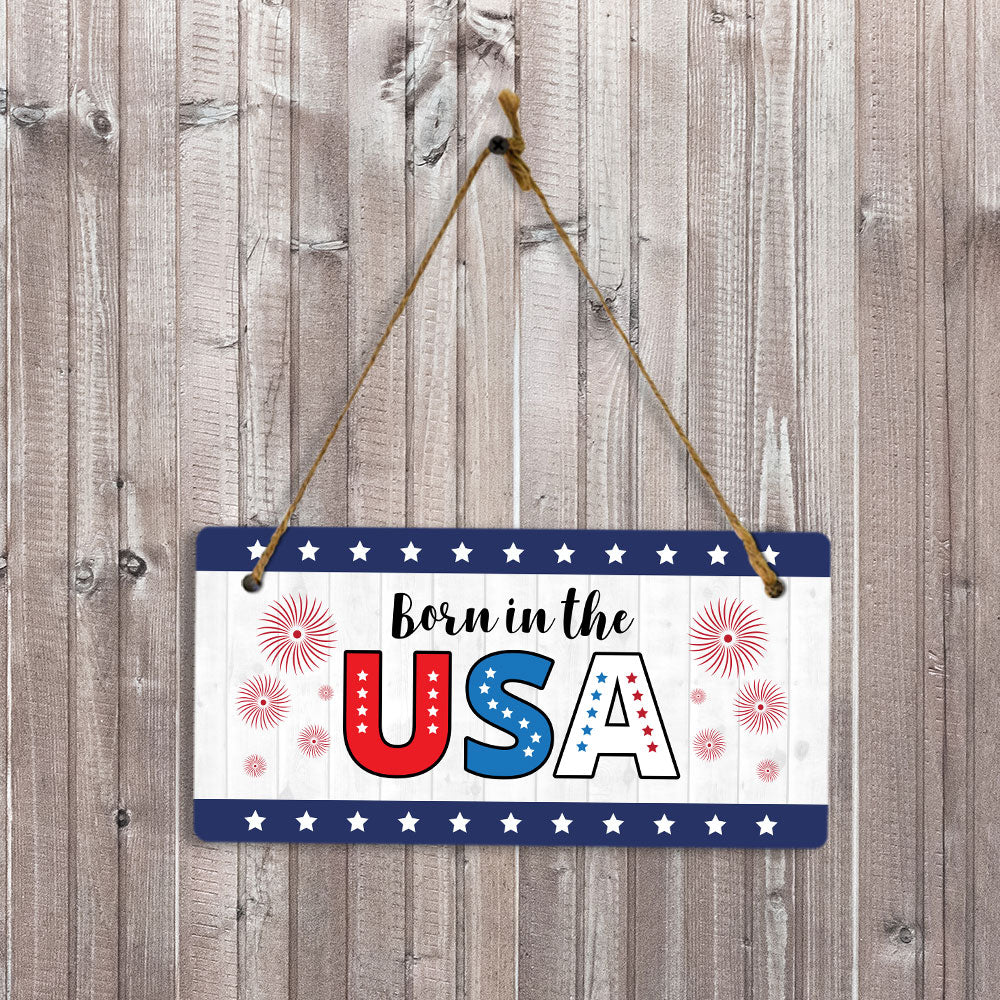 Born In The USA 5x10 Hanging Plus Wall or Door Sign | Patriotic Home & Office Decor