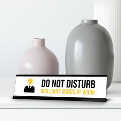 Do Not Disturb Brilliant Minds At Work, Bulb Black Frame, Desk Sign (2x8")