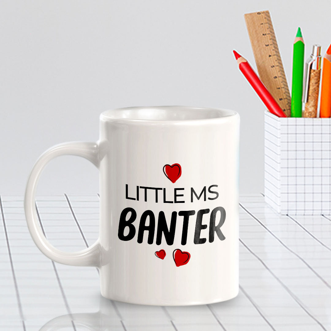 Little Ms Banter 11oz Plastic or Ceramic Mug | Cute Funny Cups