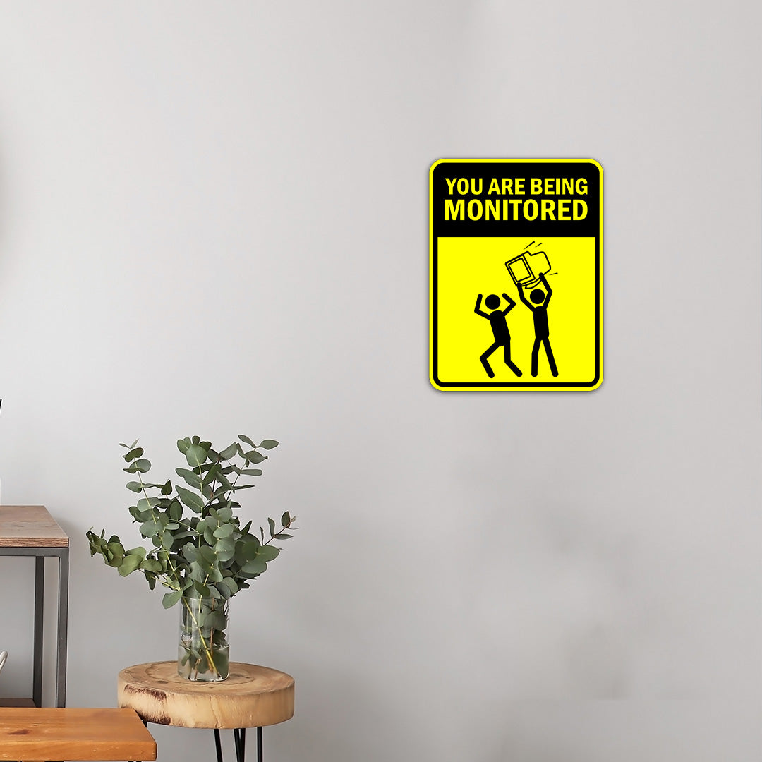 Portrait Round Plus You Are Being Monitored Door or Wall Sign | Funny Warning Sign For Room