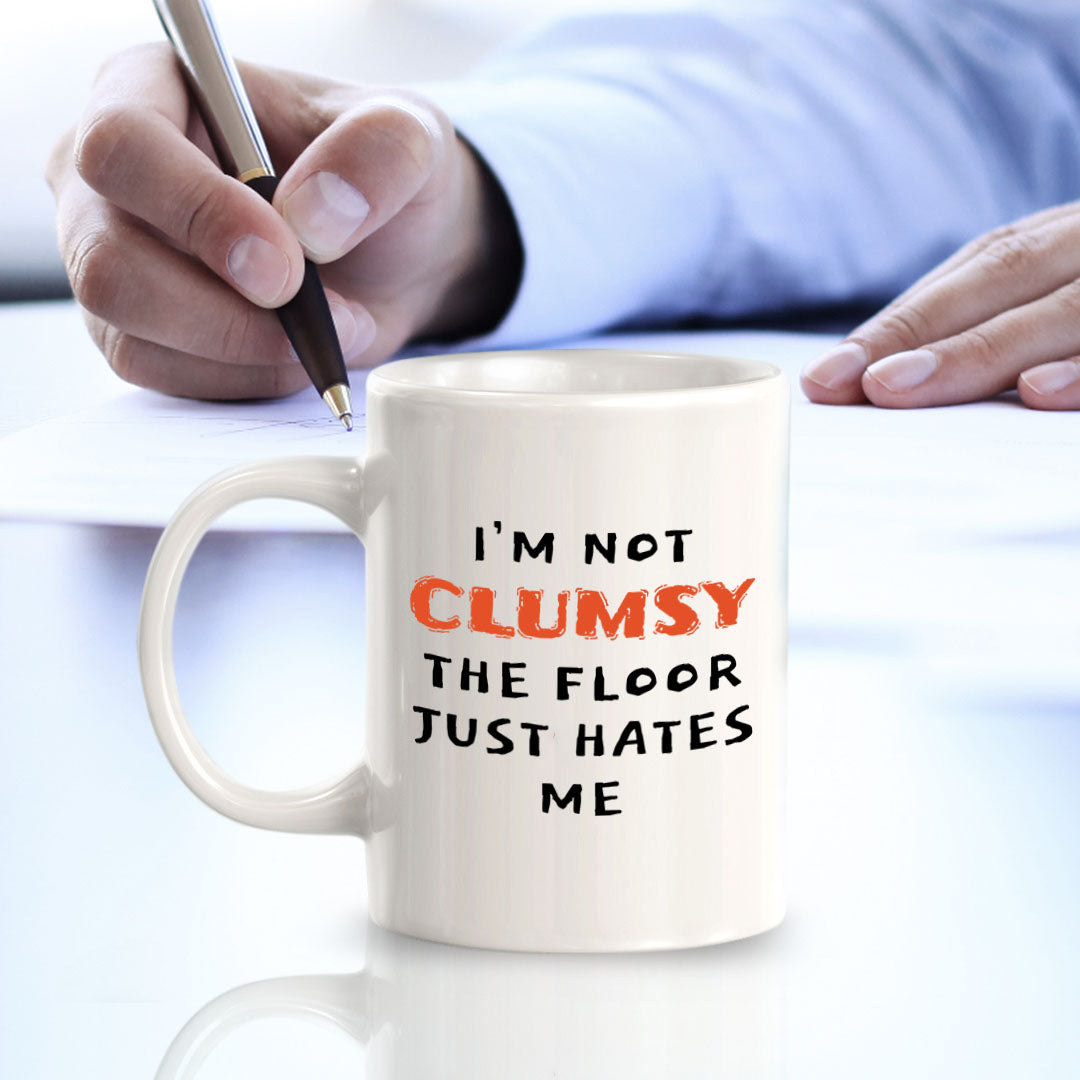 Designs ByLITA I'm Not Clumsy; The Floor Just Hates Me 11oz Plastic or Ceramic Coffee Mug | Great Humorous Funny Novelty Gift For Friends Family and Co-workers | Printed Both Sides