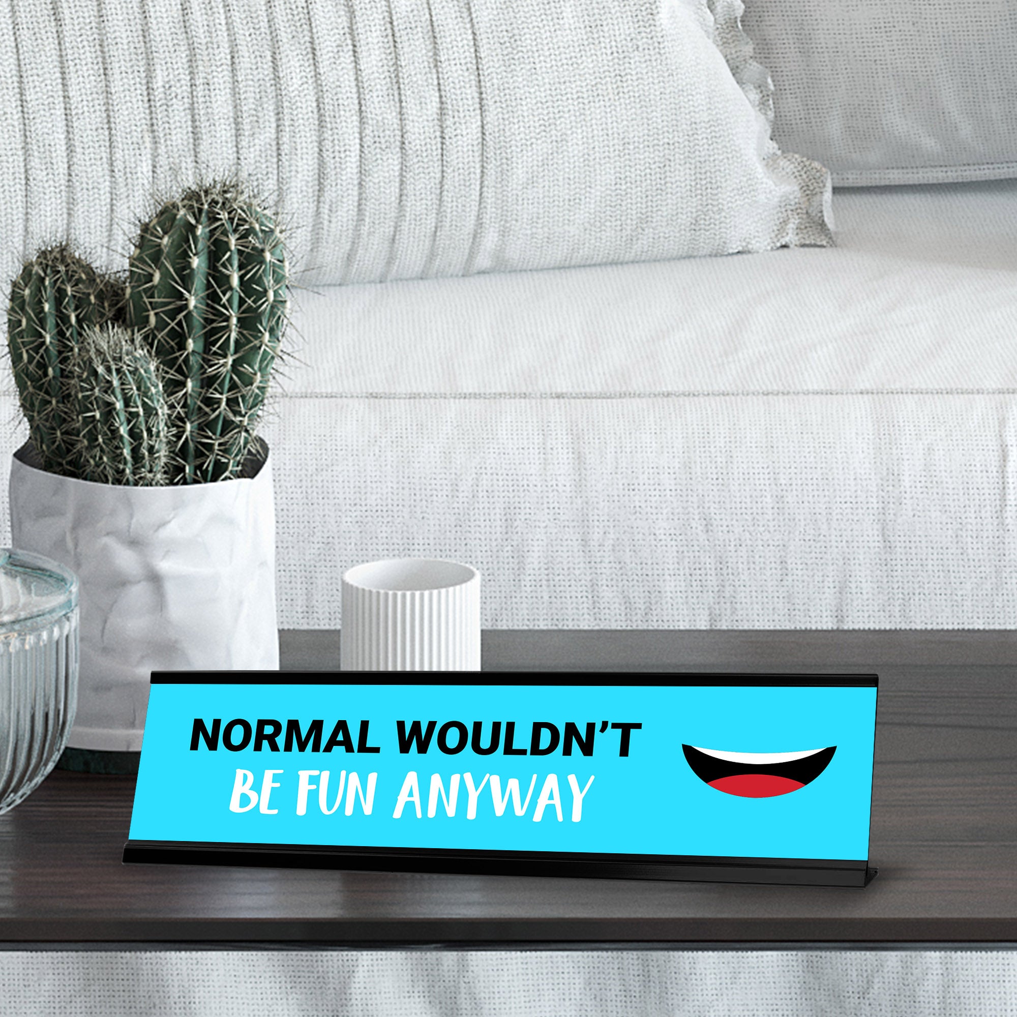 Normal Wouldn’t Be Fun Anyway, Black Frame, Desk Sign (2x8“)