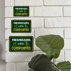 Classic Framed Plus Trespassers Will Be Composted Door or Wall Sign | Home & Garden Decor