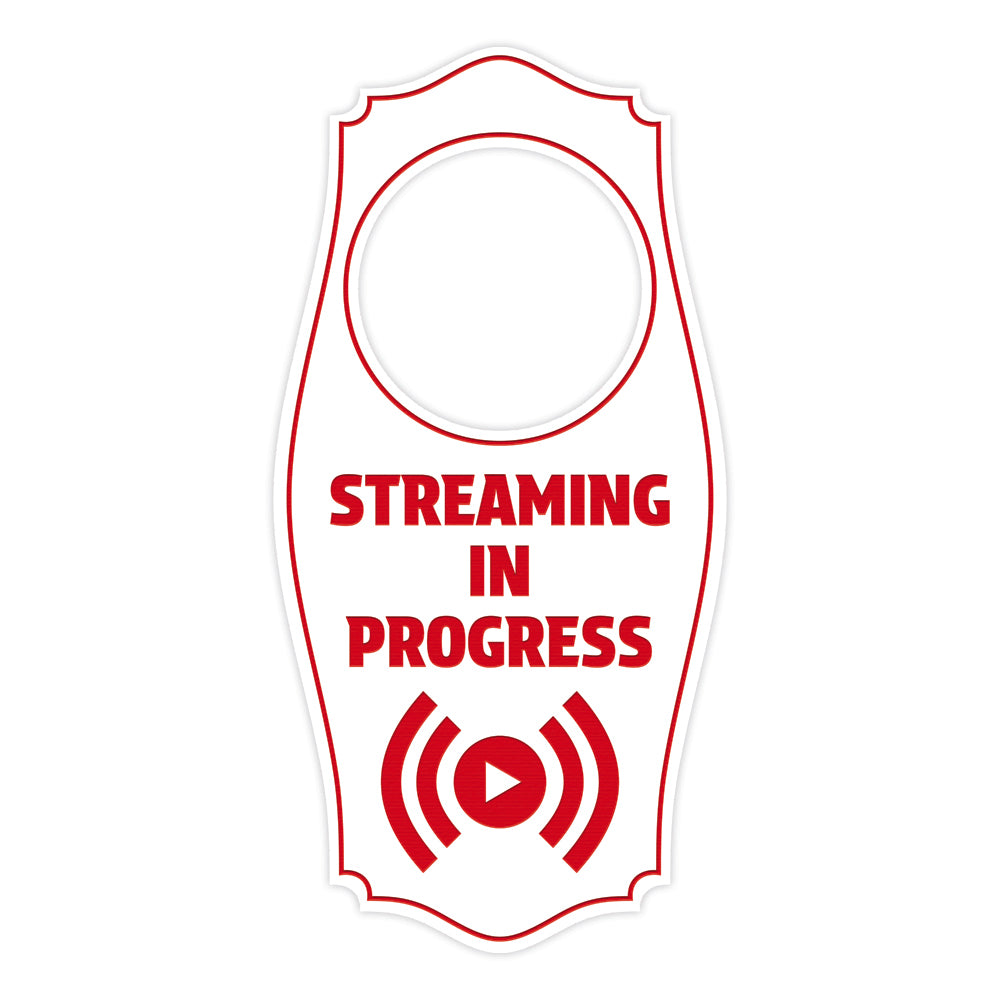 Streaming In Progress Door Hanger | House or Business Door Sign